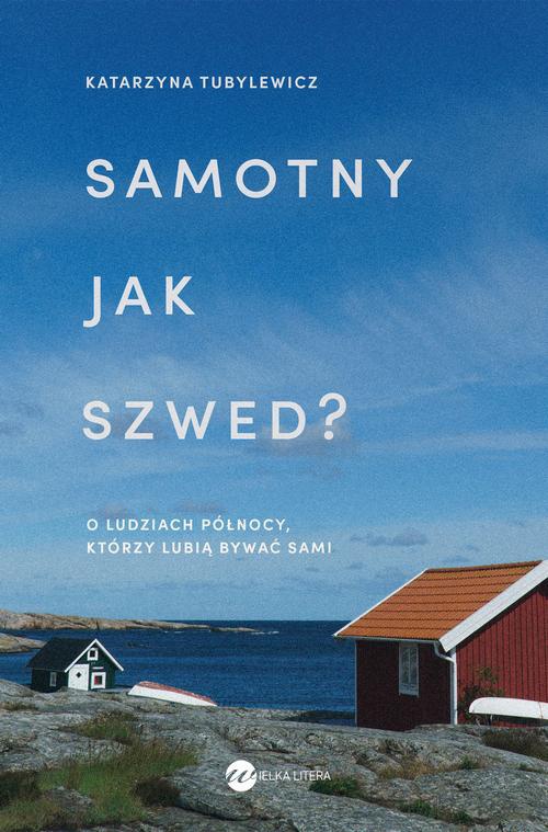 The cover of the book titled: Samotny jak Szwed?