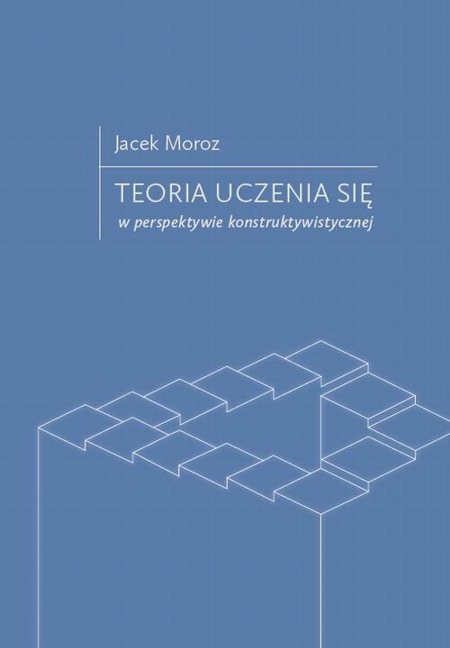 The cover of the book titled: Teoria uczenia się w perspektywie konstruktywistycznej