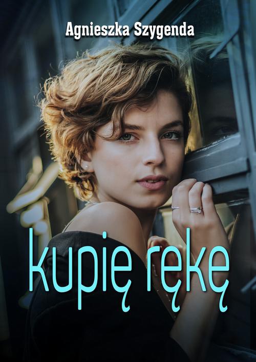 The cover of the book titled: Kupię rękę