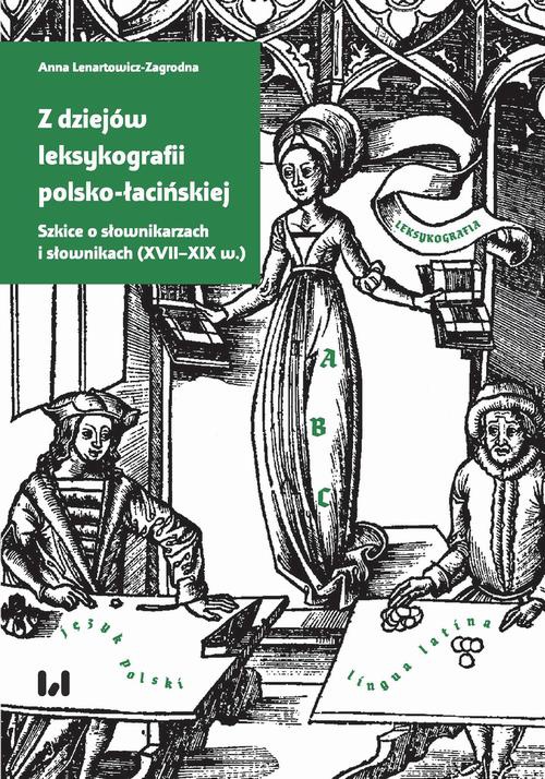 The cover of the book titled: Z dziejów leksykografii polsko-łacińskiej