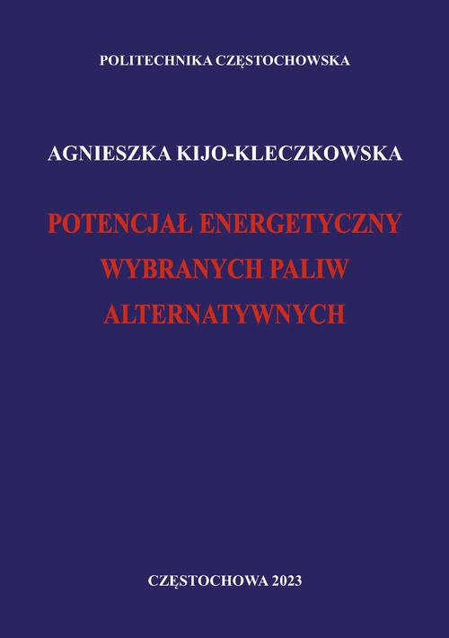 Okładka książki o tytule: Potencjał energetyczny wybranych paliw alternatywnych