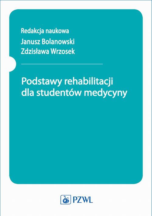 Обложка книги под заглавием:Podstawy rehabilitacji dla studentów medycyny