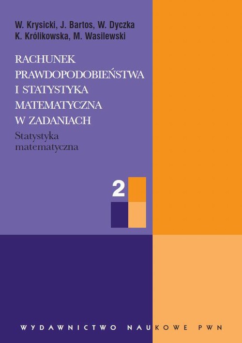 The cover of the book titled: Rachunek prawdopodobieństwa i statystyka matematyczna w zadaniach, cz. 2