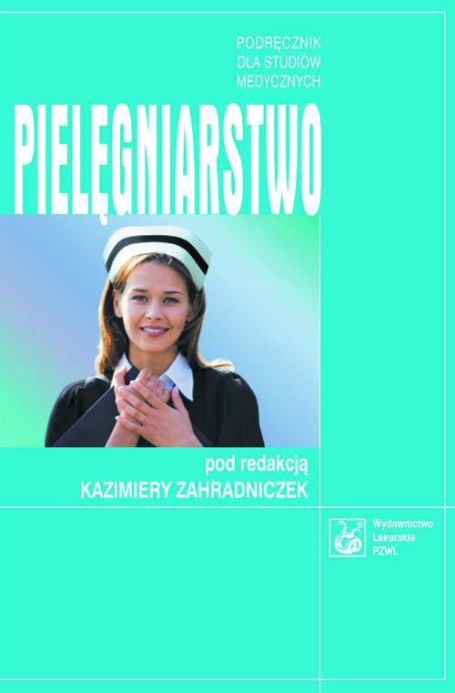 The cover of the book titled: Pielęgniarstwo. Podręcznik dla studiów medycznych