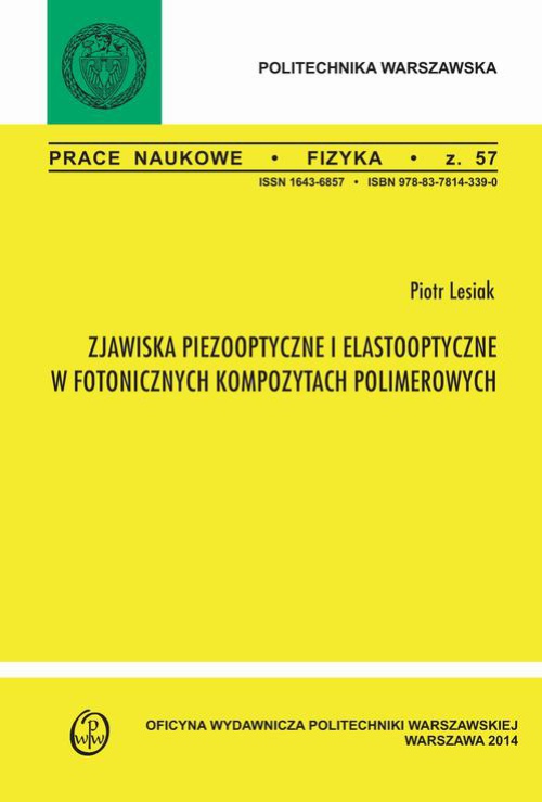 Okładka książki o tytule: Zjawiska pizooptyczne i elastooptyczne w fotonicznych kompozytach polimerowych. Zeszyt "Fizyka" nr 57