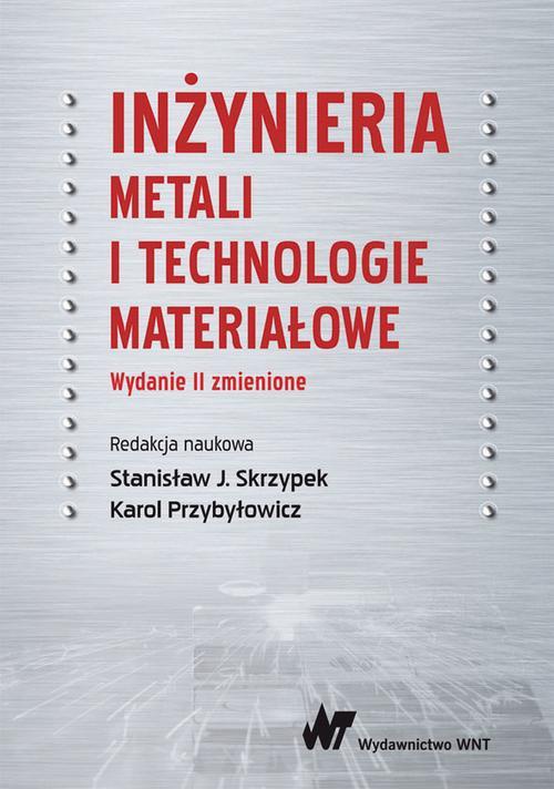 Okładka książki o tytule: Inżynieria metali i technologie materiałowe