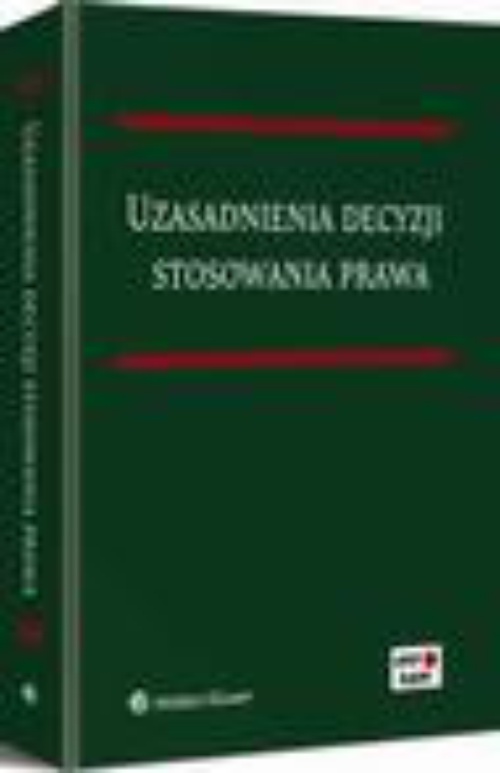 The cover of the book titled: Uzasadnienia decyzji stosowania prawa