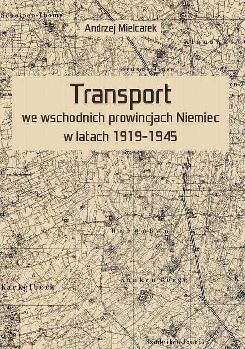 Okładka książki o tytule: Transport we wschodnich prowincjach Niemiec w latach 1919–1945