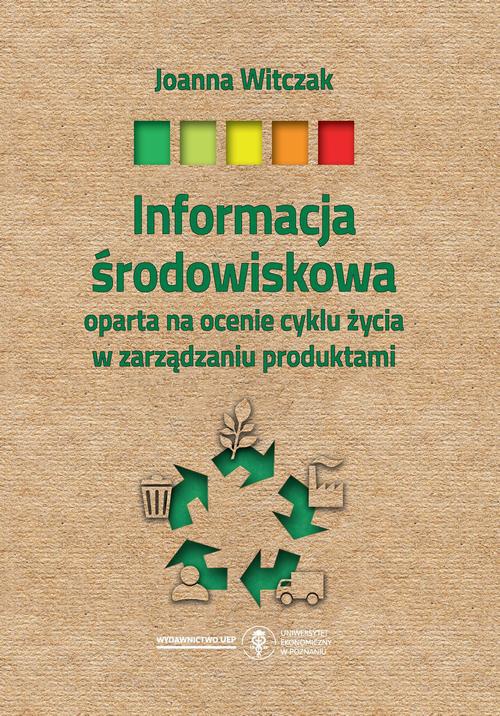 Обложка книги под заглавием:Informacja środowiskowa oparta na ocenie cyklu życia w zarządzaniu produktami