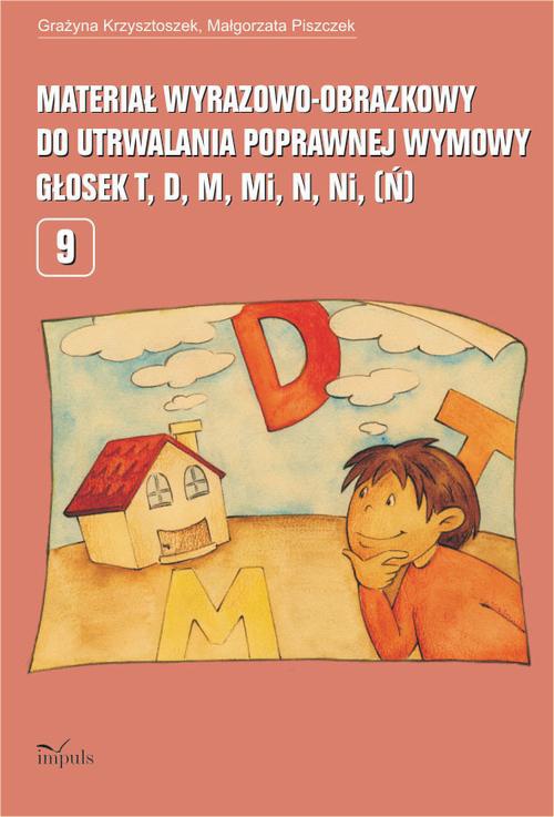 The cover of the book titled: Materiał wyrazowo-obrazkowy do utrwalania poprawnej wymowy głosek t, d, m, mi, n, ni (ń)