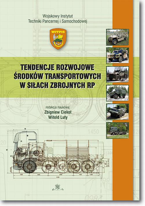 Okładka książki o tytule: Tendencje rozwojowe środków transportowych w Siłach Zbrojnych RP