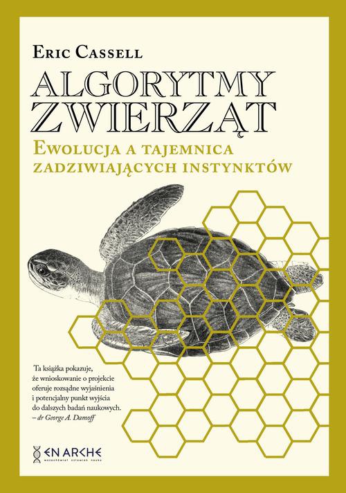 Okładka książki o tytule: Algorytmy zwierząt. Ewolucja a tajemnica zadziwiających instynktów