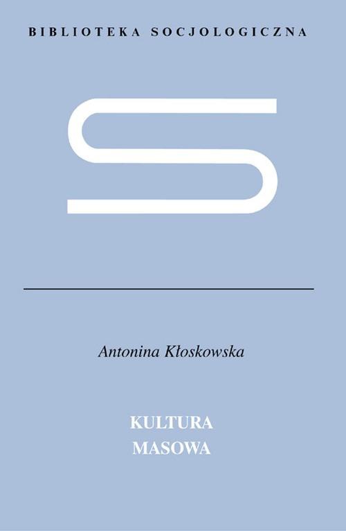 Обложка книги под заглавием:Kultura masowa. Krytyka i obrona