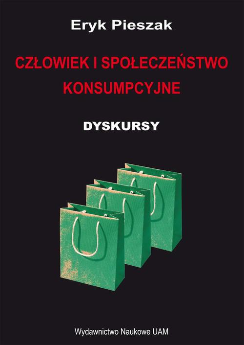 Обкладинка книги з назвою:Człowiek i społeczeństwo konsumpcyjne. Dyskursy