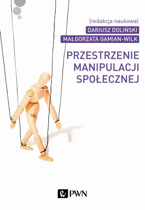 The cover of the book titled: Przestrzenie manipulacji społecznej
