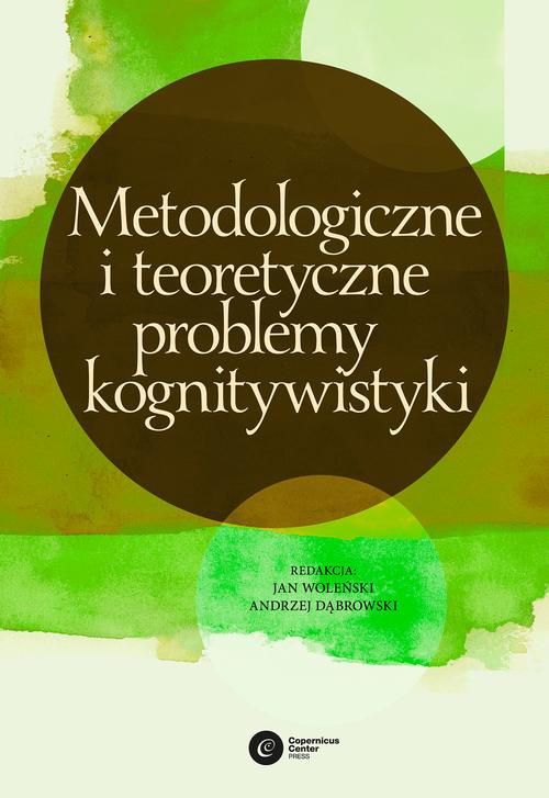 Okładka książki o tytule: Metodologiczne i teoretyczne problemy kognitywistyki