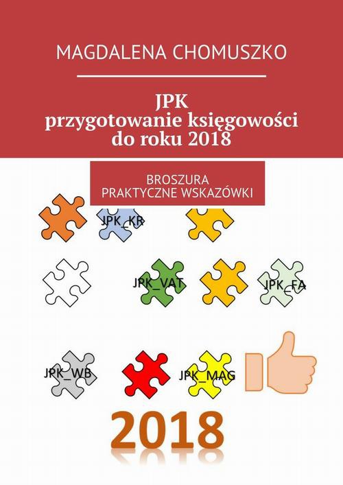 Okładka:JPK - przygotowanie księgowości do roku 2018 