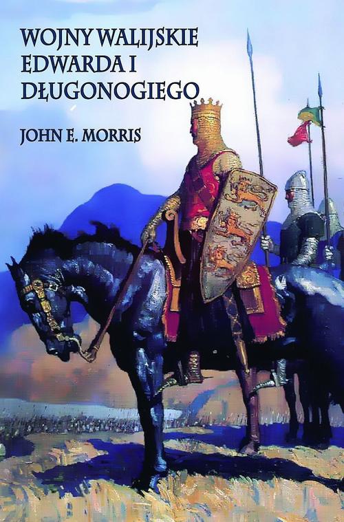 Okładka książki o tytule: Wojny walijskie Edwarda I Długonogiego