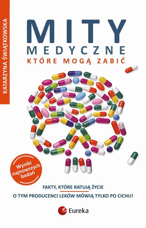 The cover of the book titled: Mity medyczne, które mogą zabić