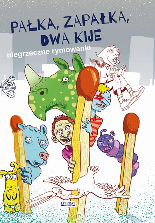 The cover of the book titled: Pałka, zapałka, dwa kije