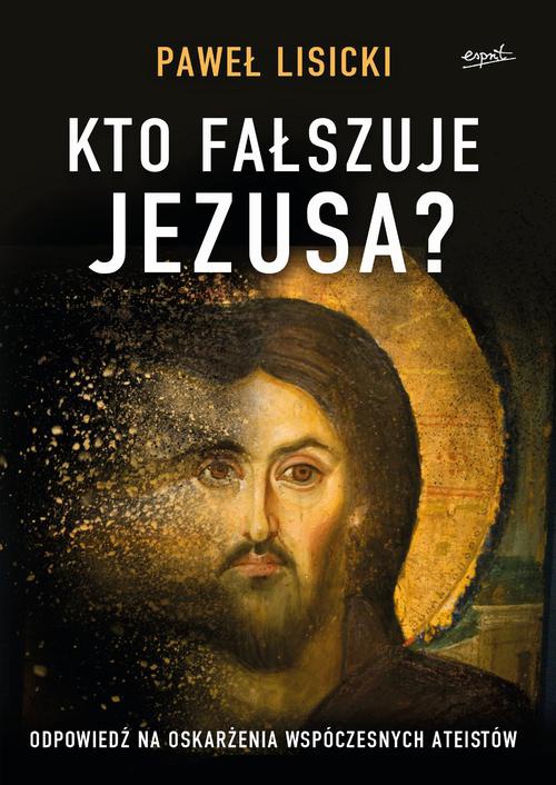 Okładka:Kto fałszuje Jezusa? 