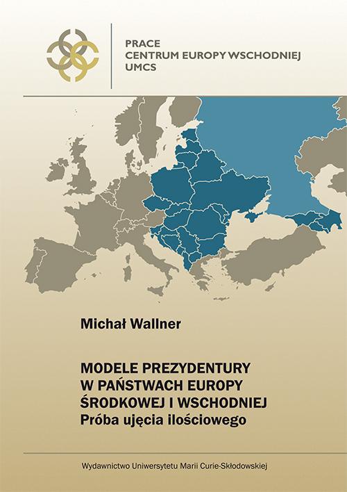 Обложка книги под заглавием:Modele prezydentury w państwach Europy Środkowej i Wschodniej