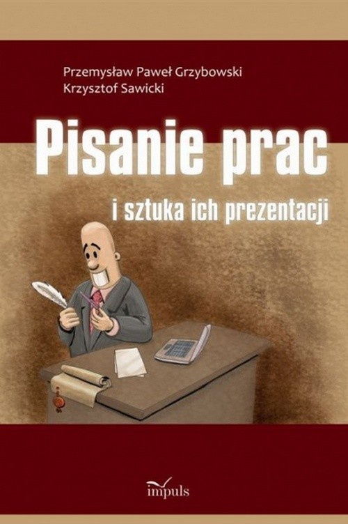 The cover of the book titled: Pisanie prac i sztuka ich prezentacji