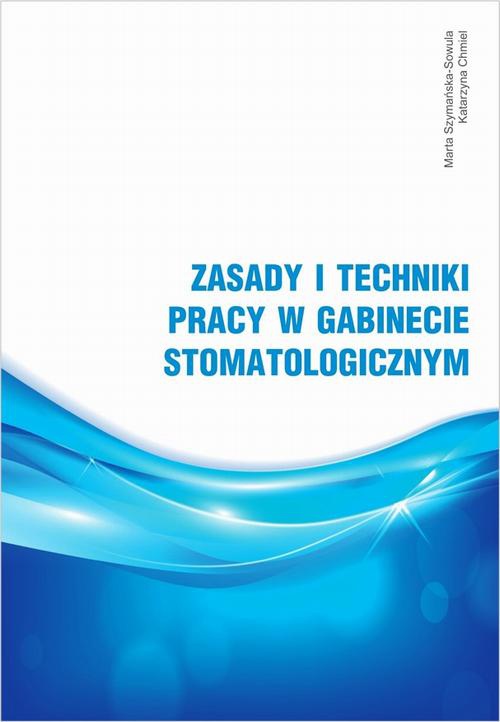 Обкладинка книги з назвою:Zasady i techniki pracy w gabinecie stomatologicznym