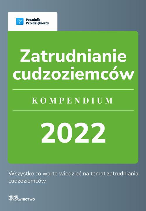 Okładka:Zatrudnianie cudzoziemców. Kompendium 2022. 