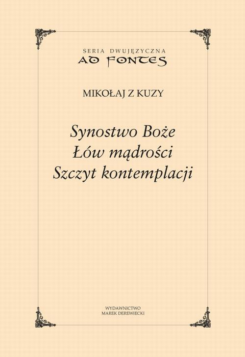 The cover of the book titled: Synostwo Boże, Łów mądrości, Szczyt kontemplacji