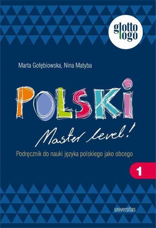 Okładka książki o tytule: Polski. Master level! 1. Podręcznik do nauki języka polskiego jako obcego (A1)