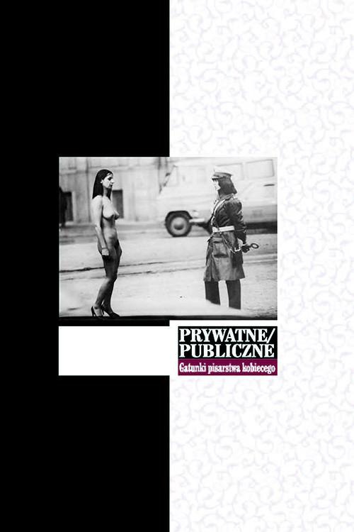 Обкладинка книги з назвою:Prywatne/publiczne. Gatunki pisarstwa kobiecego