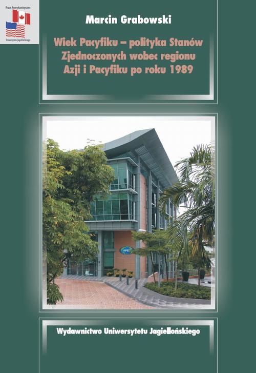 The cover of the book titled: Wiek Pacyfiku - polityka Stanów Zjednoczonych wobec regionu Azji i Pacyfiku po roku 1989