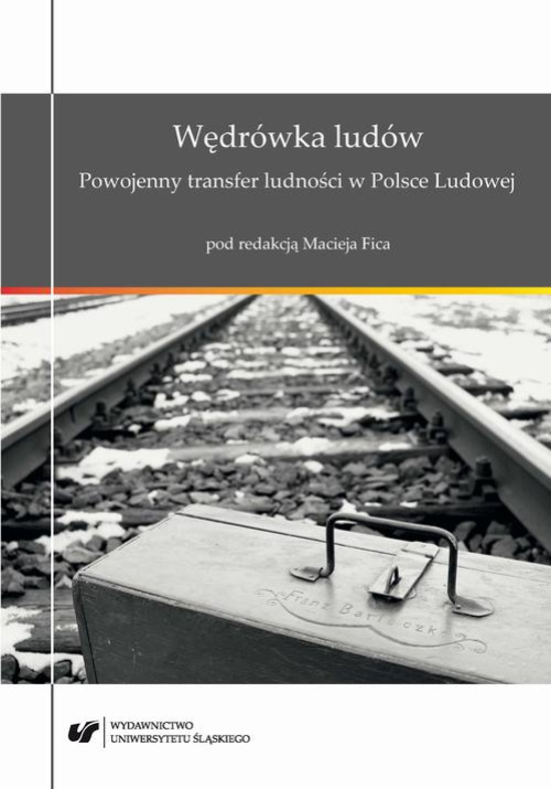 Okładka książki o tytule: Wędrówka ludów. Powojenny transfer ludności w Polsce Ludowej