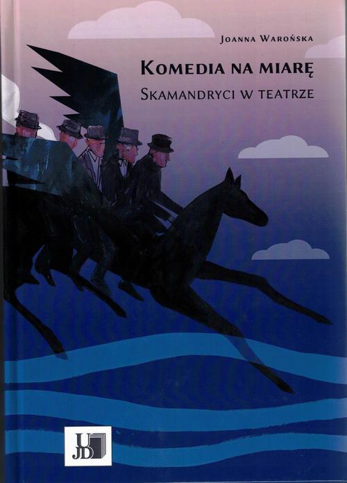Обложка книги под заглавием:Komedia na miarę. Skamandryci w teatrze.