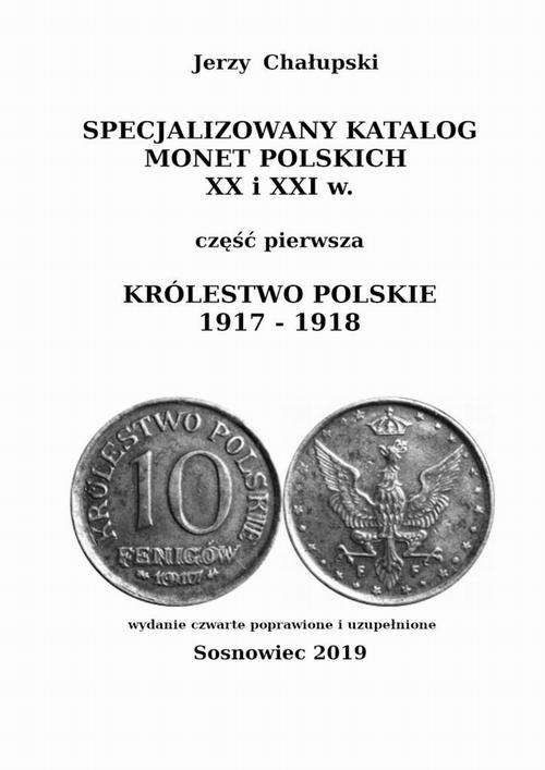 Okładka:Specjalizowany Katalog Monet Polskich — Królestwo Polskie 1917—1918 