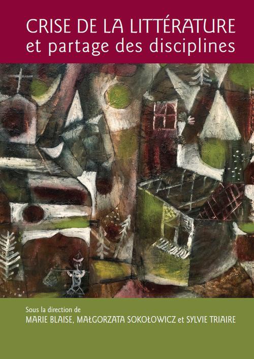The cover of the book titled: Crise de la littérature et partage des disciplines