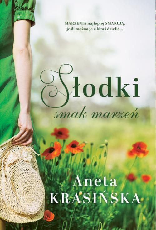 The cover of the book titled: Słodki smak marzeń