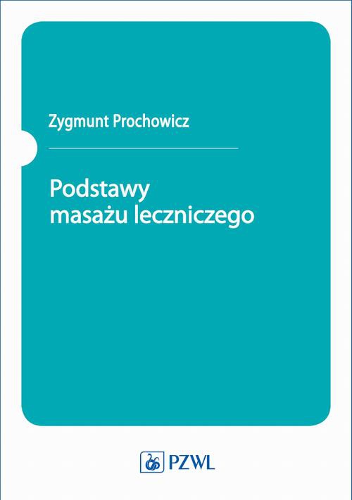 The cover of the book titled: Podstawy masażu leczniczego