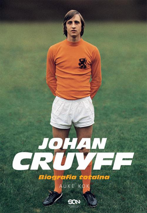 Okładka książki o tytule: Johan Cruyff Biografia totalna