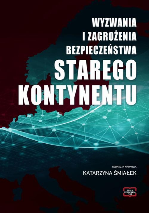 Okładka książki o tytule: WYZWANIA I ZAGROŻENIA BEZPIECZEŃSTWA STAREGO KONTYNENTU