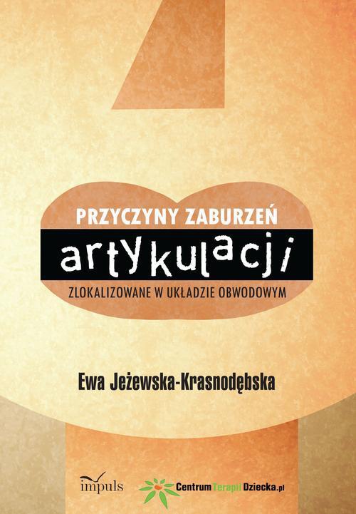 The cover of the book titled: Przyczyny zaburzeń artykulacji zlokalizowane w układzie obwodowym