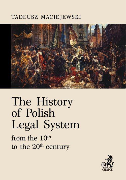 Okładka:The History of Polish Legal System from the 10th to the 20th century 