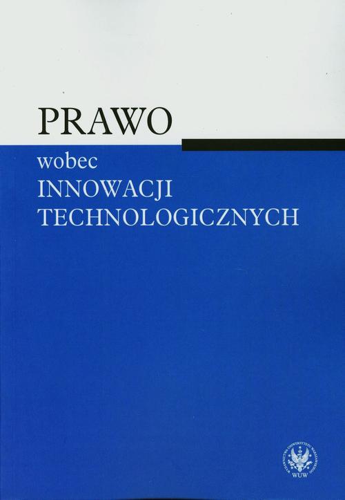 The cover of the book titled: Prawo wobec innowacji technologicznych