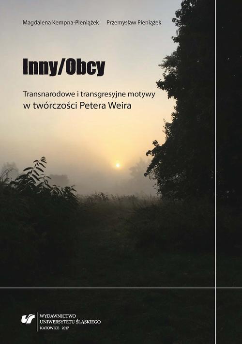 Okładka:Inny/Obcy. Transnarodowe i transgresyjne motywy w twórczości Petera Weira 