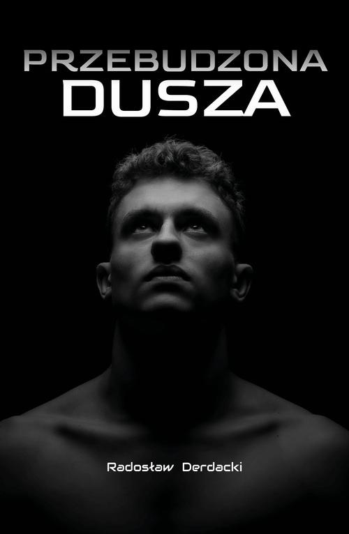 The cover of the book titled: Przebudzona dusza