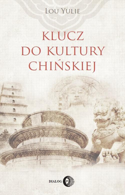 Okładka książki o tytule: Klucz do kultury chińskiej