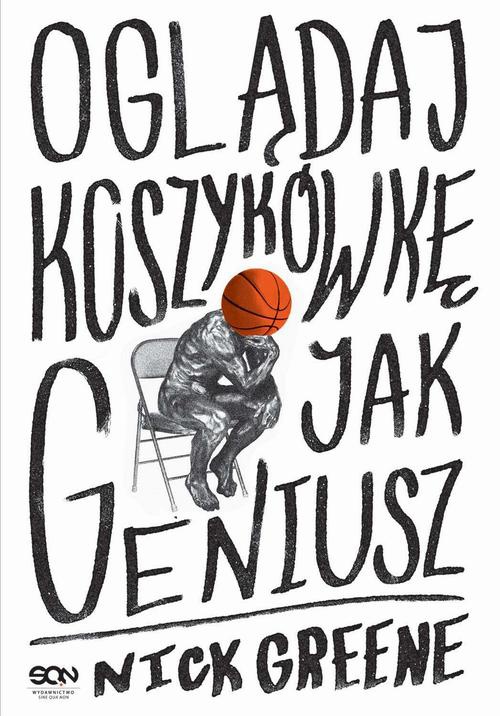 The cover of the book titled: Oglądaj koszykówkę jak geniusz