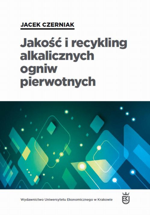 Okładka książki o tytule: Jakość i recykling alkalicznych ogniw pierwotnych