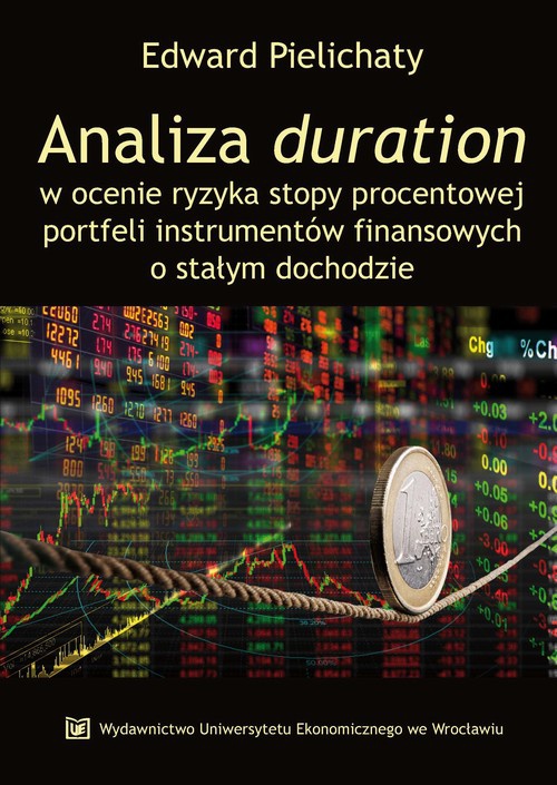 Okładka książki o tytule: Analiza duration w ocenie ryzyka stopy procentowej portfeli instrumentów finansowych o stałym dochodzie